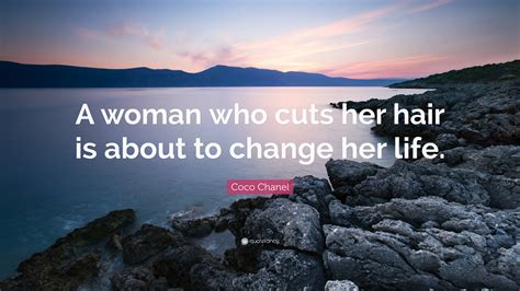 a woman who cuts her hair, is about to change her life. – coco 